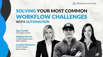 Solving your most common workflow challenges with Automations | Bosses in Action
