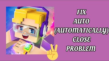 Fix Blockman Go App Auto(Automatically) Close Problem|| TECH SOLUTIONS BAR
