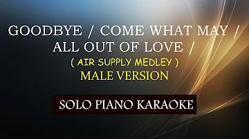 GOODBYE / COME WHAT MAY /ALL OUT OF LOVE /( AIR SUPPLY MEDLEY ) MALE VERSION ( COVER_CY )