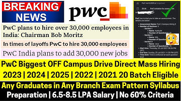 PwC India to Hire 30,000 Freshers in 2023 PwC Biggest Mega Off Campus Direct Hiring 2025-2020 Batch