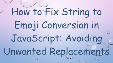 How to Fix String to Emoji Conversion in JavaScript: Avoiding Unwanted Replacements