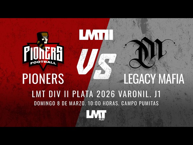 LMT DIV II Plata 2026 Varonil. J1: Pioners vs Legacy Mafia