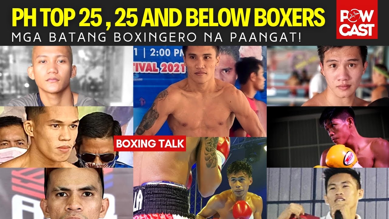 Top 25 , 25 and below Pinoy Boxers by Powcast Sports
