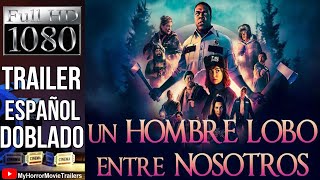 Un Hombre Lobo Entre Nosotros (2021) (Trailer HD) - Josh Ruben