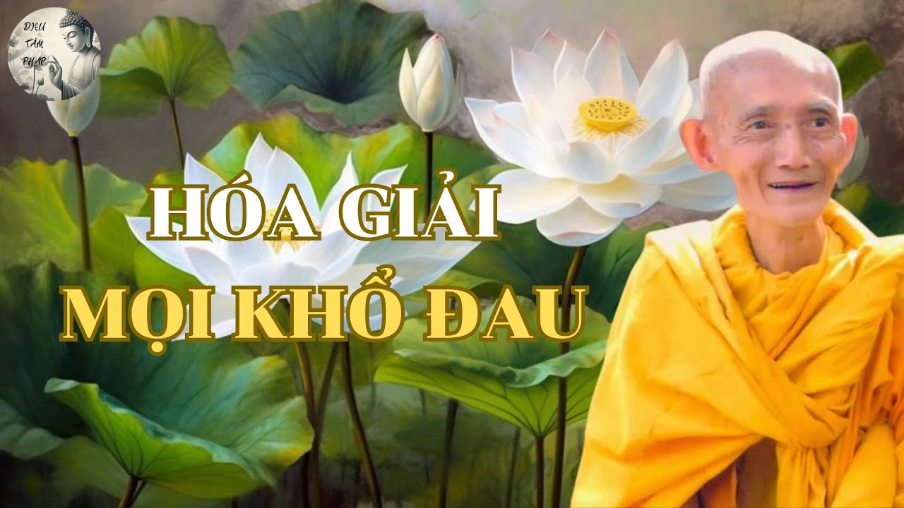 Hóa Giải Mọi Khổ Đau | Hòa Thượng Thích Giác Khang