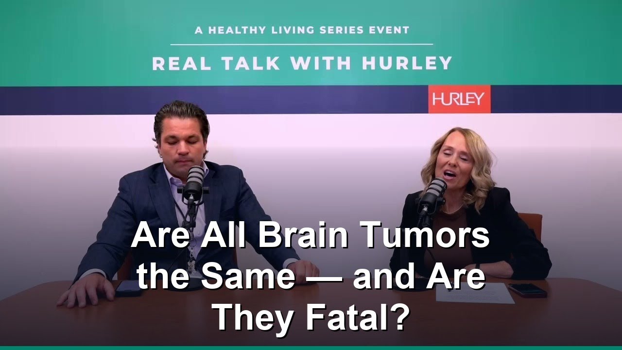 Real Talk with Hurley: Brain Tumors