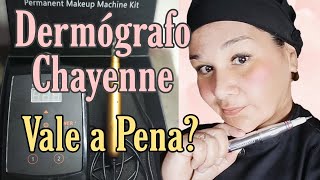 Dermógrafo Chayenne. ( Resenha)