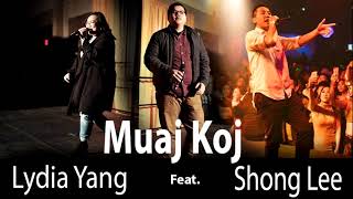 Video thumbnail of "Muaj Koj (feat. Lydia Yang & Shong Lee)"