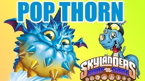 POP THORN Skylanders Swap Force Intro & Death Videos w/Box Art