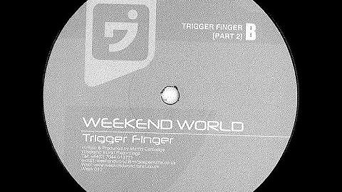 Weekend World ‎– Trigger Finger (Part 2)