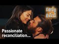 Passionate Reconciliation... - Early Bird (English Subtitles) | Erkenci Kus