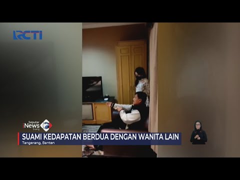 Istri Gerebek Suami sedang Bersama Selingkuhan di Hotel Kawasan Tangerang #SeputariNewsSiang 30/09
