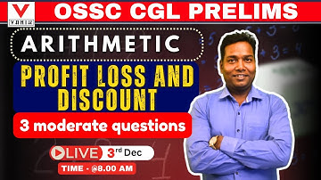 PROFIT AND LOSS | PART-4 | ARITHMETIC | OSSC CGL PRELIMS | Concept By Alok Sir #ossccgl2025 #vanik