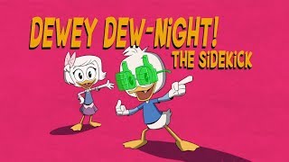 Dewey Dew-Night!: The Sidekick (Short)| DuckTales