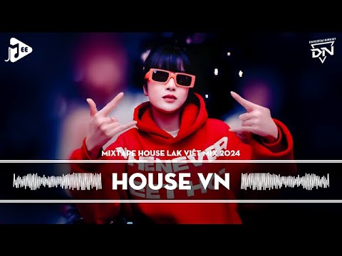 Mixtape House Lak 2024 - Anh Thương Em Em Thương Ai Remix, Nghĩ Đi Mà Xem Lúc Em Vừa Trượt Ngã Remix