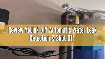 Review YoLink DIY Automatic Water Leak Detection & Shut-Off Starter Kit, EVO Valve Operator, Wireles