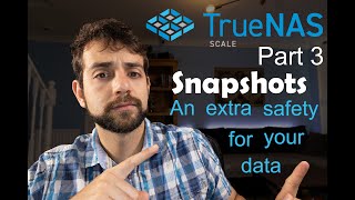 Let's protect your data using Snapshot in TrueNAS Scale - Part 3