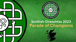 WIDA Scottish Oireachtas 2023  Parade of Champions