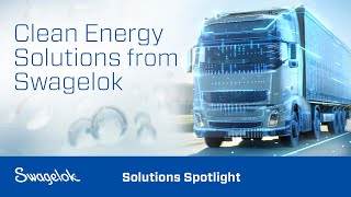 Clean Energy Solutions from Swagelok | Swagelok [2024]