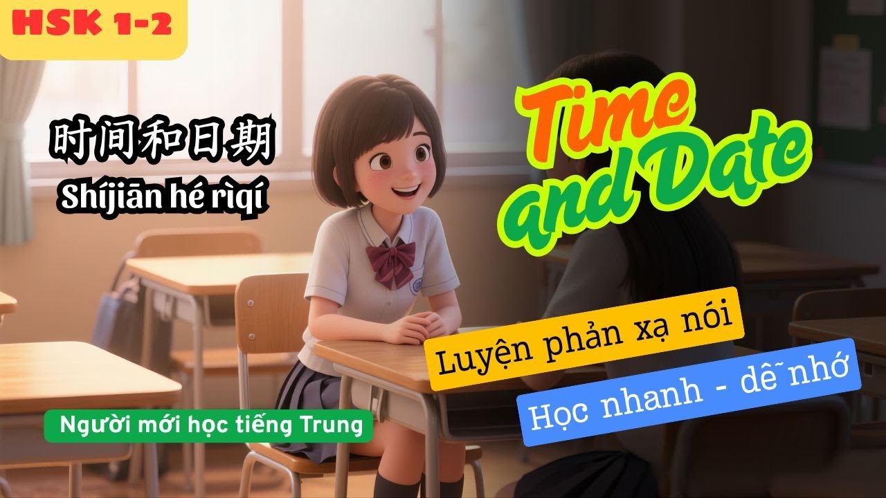Luyện Nói Phản Xạ Tiếng Trung | Thời Gian Và Ngày Tháng | HSK 1–2
