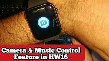 Checking camera control feature in HW16 | Shake to take picture | music control feature in HW16 |
