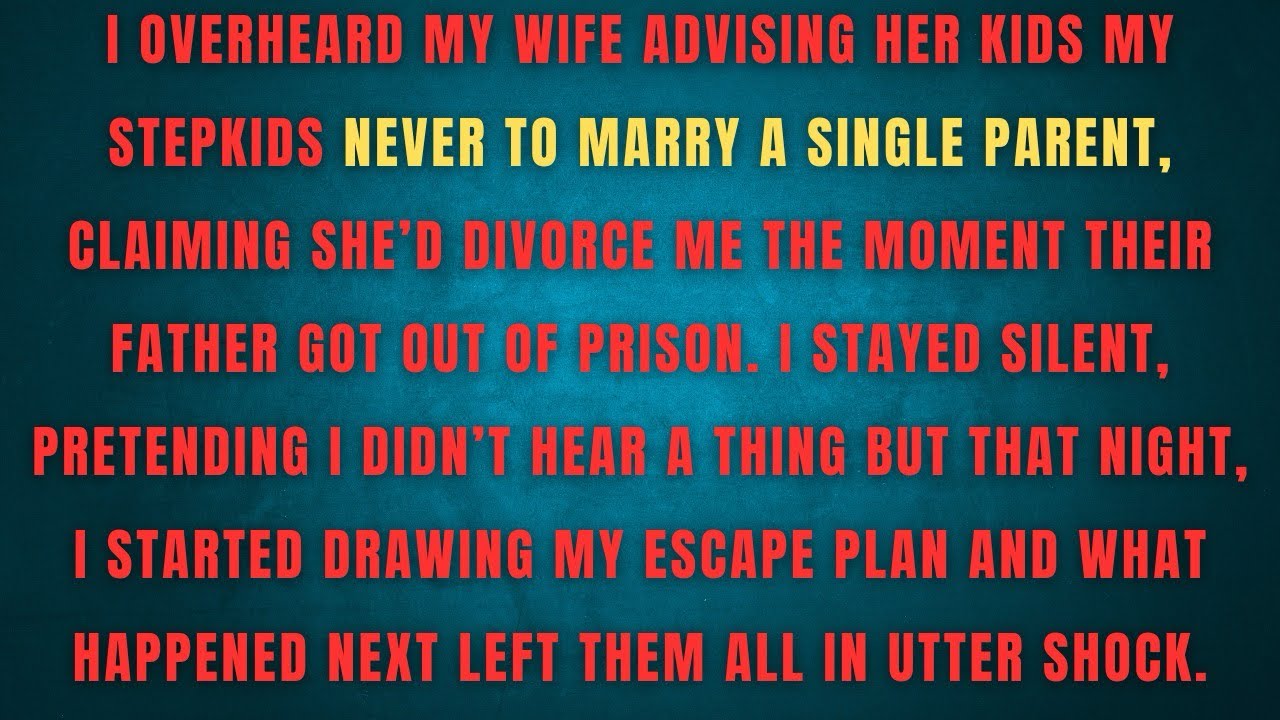 | OVERHEARD MY WIFE ADVISING HER KIDS MY STEPKIDS NEVER TO MARRY A SINGLE PARENT, CLAIMING 