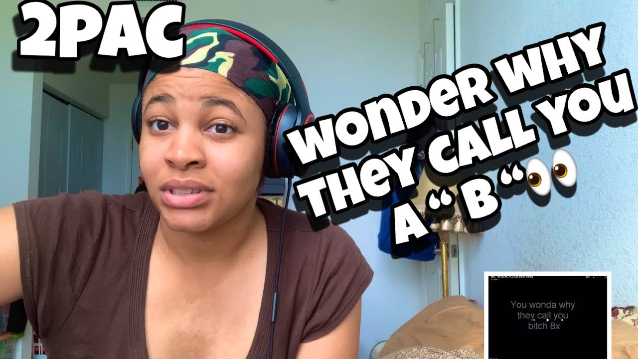 2PAC “ WONDER WHY THEY CALL YOU A “ B “ REACTION