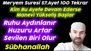 Meryem Suresi 57.Ayet 100 Tekkrar Bereketi.! Evde sesi aç dinle bak neler yaşayacaksın biiznillah..