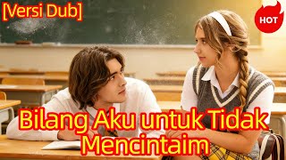 Versi Dub Bilang Aku Untuk Tidak Mencintaim   reelshort