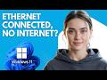 Ethernet Connected but No Internet on Windows PC? Fix It Step by Step