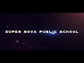 Ds film production  supernova public school 26 january program  treaser  full coming soon