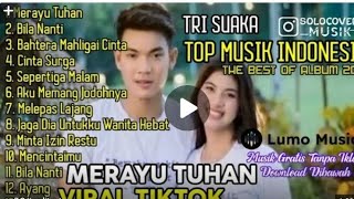 Download Lagu Tri Suaka – Merayu Tuhan | Lagu Galau Menyentuh Hati MP3