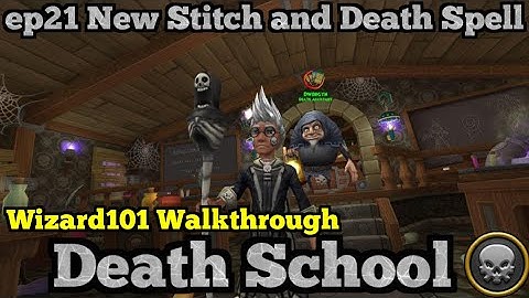 Wizard101 Walkthrough Death School 2025 Ep21 New Stitch and Death Spell