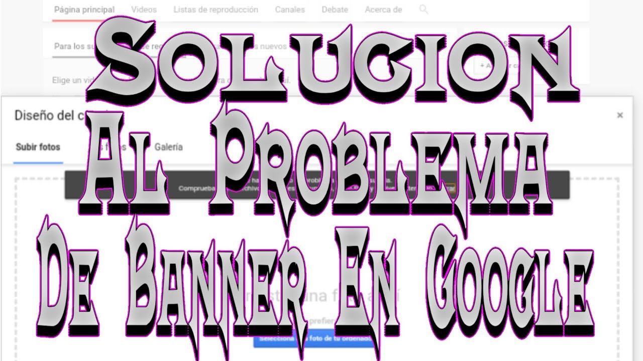 La Solución Definitiva Para Poner Banner En Tu Canal De YouTube Sin PC