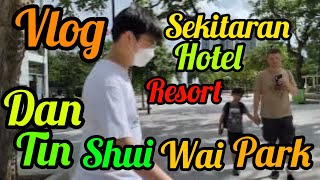 Vlog .. SEKITARAN HOTEL RESORT DAN TIN SHUI WAI PARK #SitiRSaja#Vlog#jalanjalanhongkong