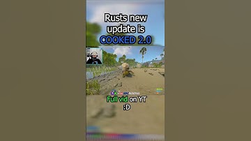 Rusts new update is COOKED 2.0 #rust #rustgame #rustclips #rustmeme #rustfunnymoments #meme