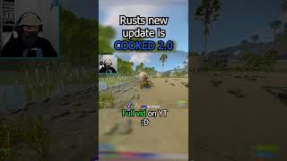 Rusts new update is COOKED 2.0 #rust #rustgame #rustclips #rustmeme #rustfunnymoments #meme