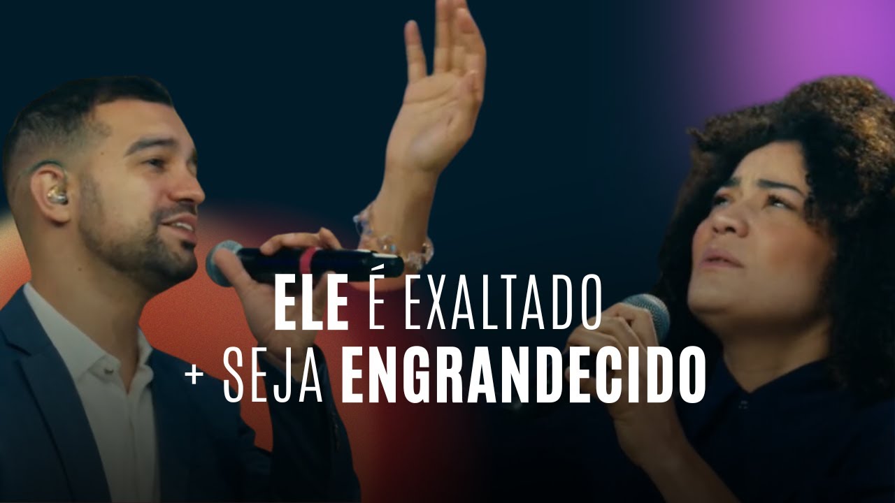 Medley: Ele é exaltado + Seja Engrandecido - IBAB