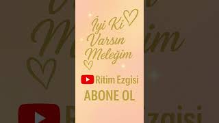 İyi Ki Varsın Meleğim 💖 En Duygusal Aşk Şarkısı Şk