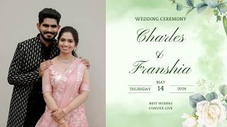 Wedding Ceremony | Charles & Franshia | 14.05.2026 | 10.30 AM | Thursday