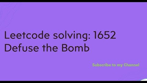 Leetcode solving: 1652  Defuse the Bomb