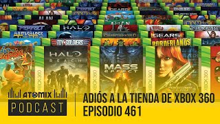 Adiós a la tienda de Xbox 360 – Atomix Podcast 461