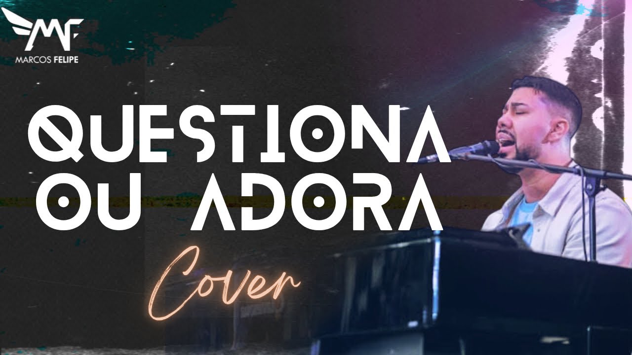 Marcos Felipe - Questiona Ou Adora [COVER] Flordelis #Gospel #louvor #crente #Deus #covergospel #fé 