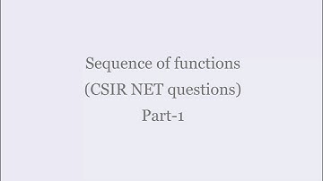 CSIR NET Exam Previous Year Questions - Sequence of Functions - Part 1