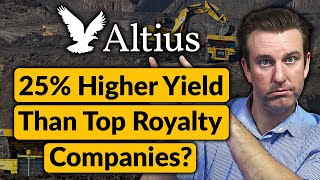 Why I Like Altius Minerals: Yields 25% more than other royalty companies.