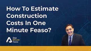 How To Estimate Construction Costs In One Minute Feaso? screenshot 4