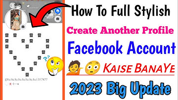 How To Create Another Profile 2023 || Full Stylish 💁 Unique Facebook Account Kaise Banaye 2023 ||