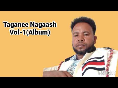 Taganee Nagaash New Afaan Oromoo Music 2025