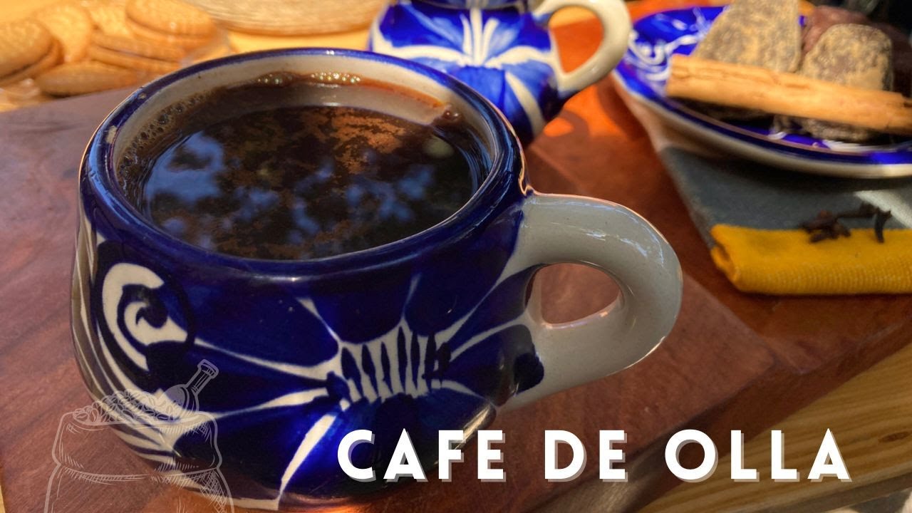 CAFÉ DE OLLA | RECETA CON CHOCOLATE, CLAVO Y PILONCILLO | AROMATICO -  YouTube