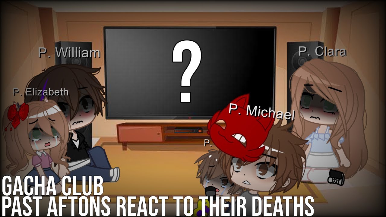 Past Aftons react to their deaths || part 1/? || Gacha Club || Afton